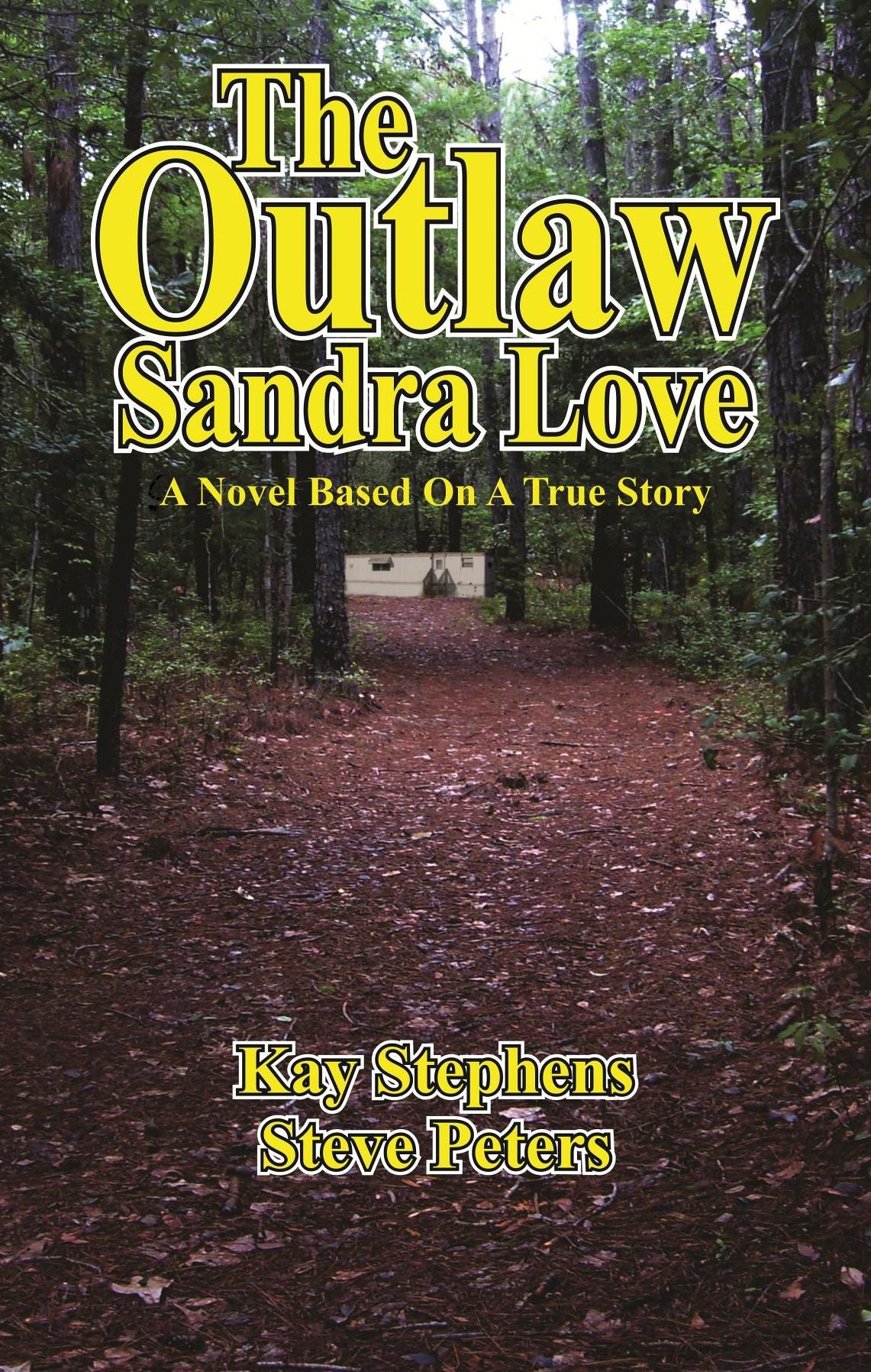 The Outlaw Sandra Love: A Novel Based on a True Story