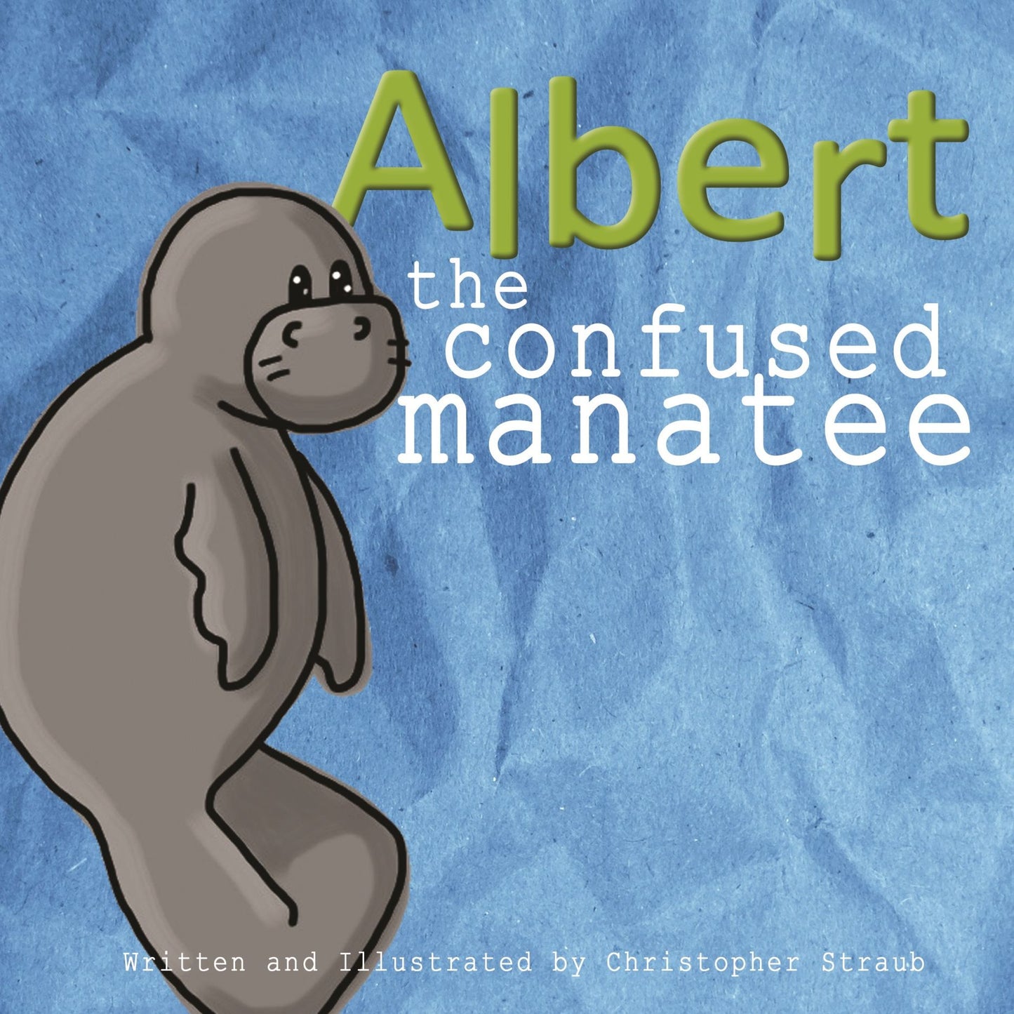 Albert the Confused Manatee