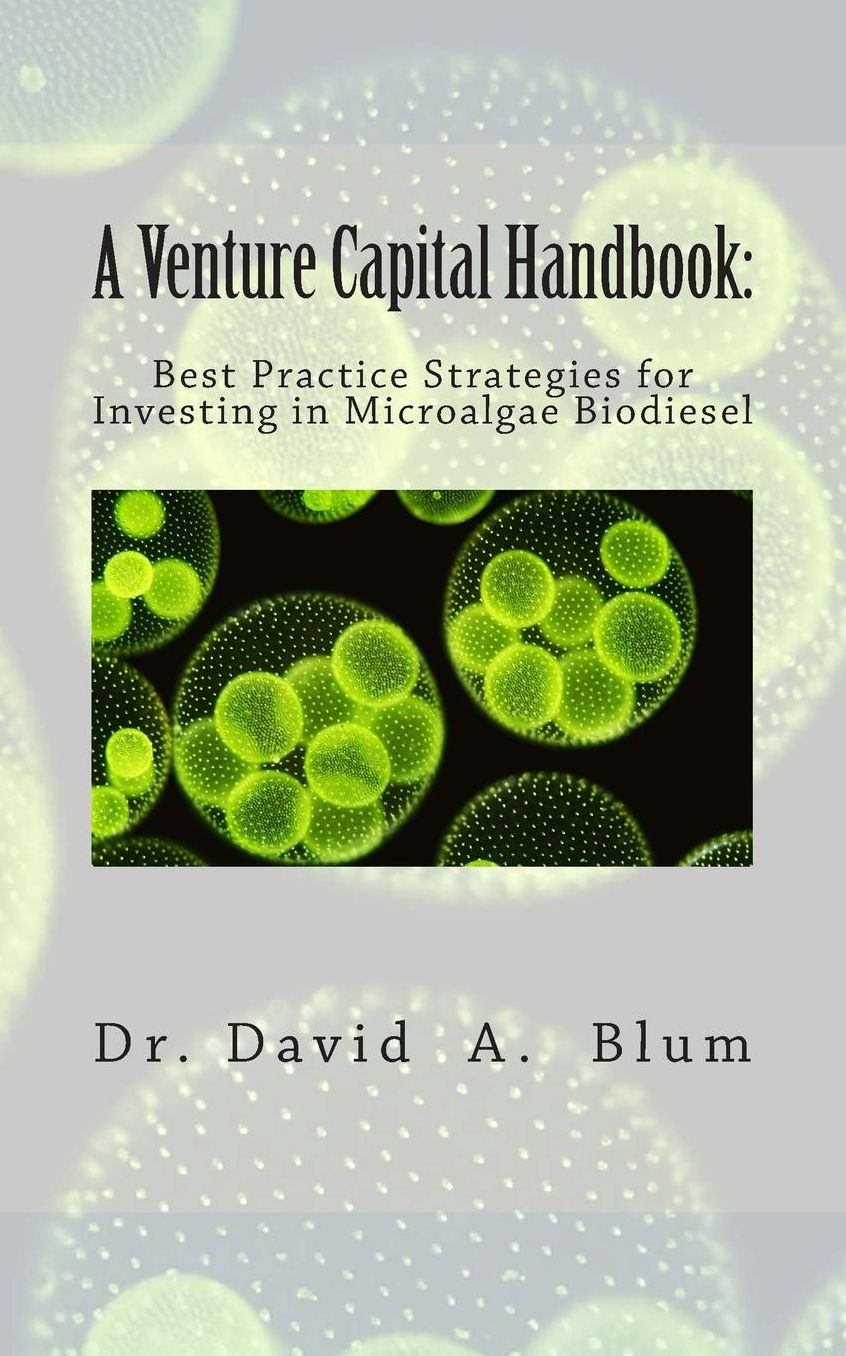 A Venture Capital Handbook: : Best Practice Strategies for Investing in Microalgae Biodiesel
