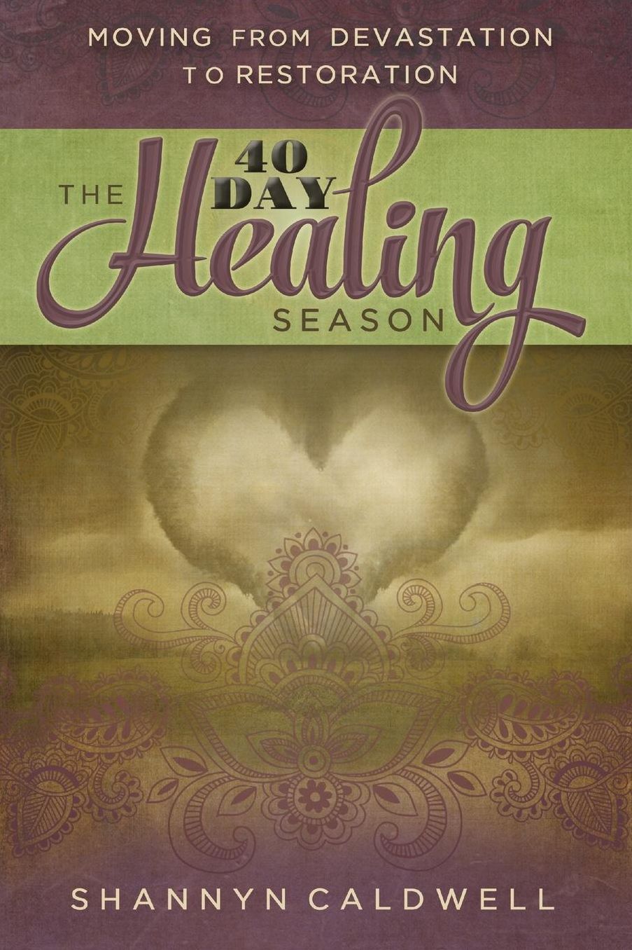 The 40-Day Healing Season: Moving from Devastation to Restoration