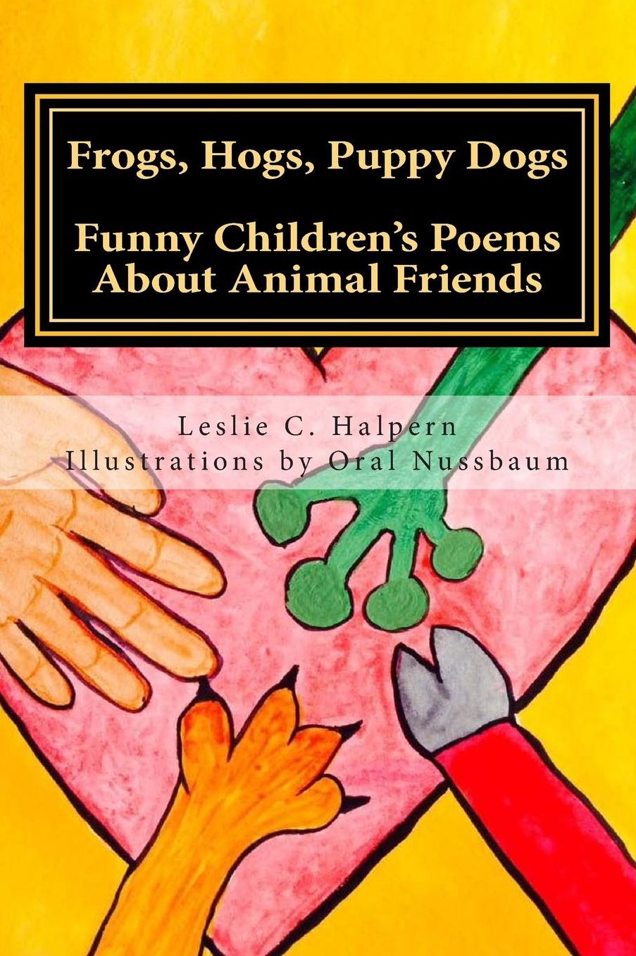 Frogs, Hogs, Puppy Dogs: Funny Children's Poems About Animal Friends