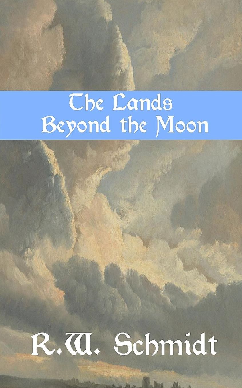 The Lands Beyond the Moon