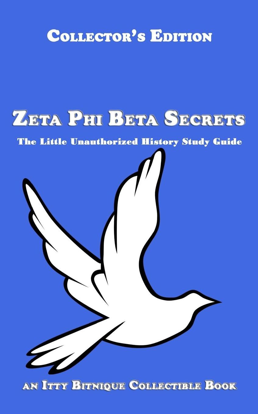 Zeta Phi Beta Secrets: The Little Unauthorized History Study Guide