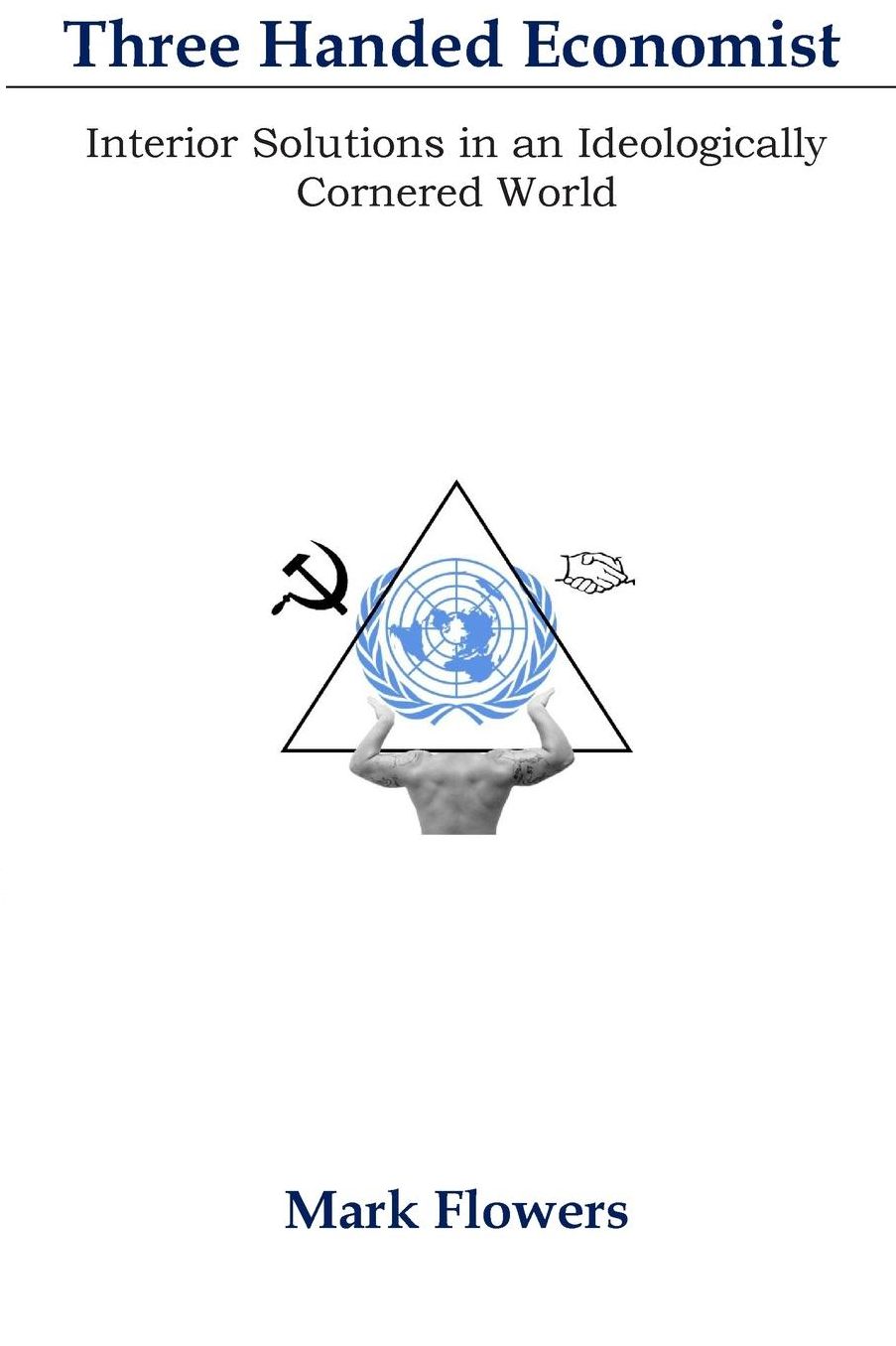 Three Handed Economist: Interior Solutions in an Ideologically Cornered World