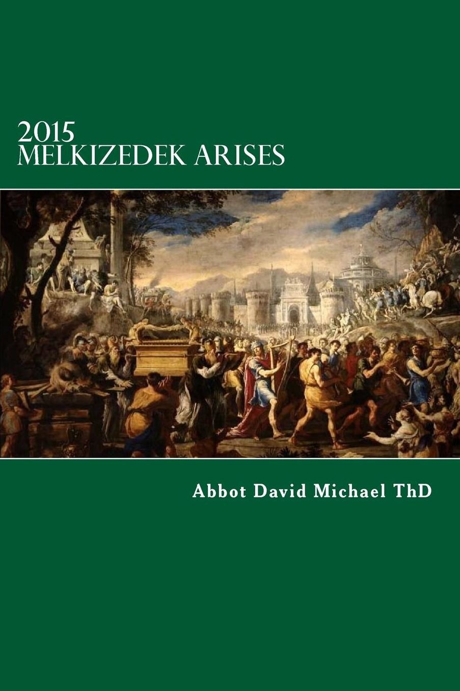 2015 Melkizedek Arises: Order of Melkizedek is among us to battle the Serpent-Seed Antichrist Regime