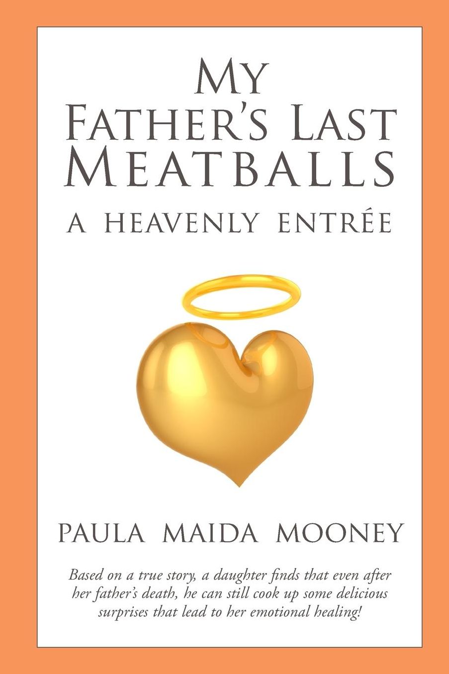 My Father's Last Meatballs: A Heavenly Entree