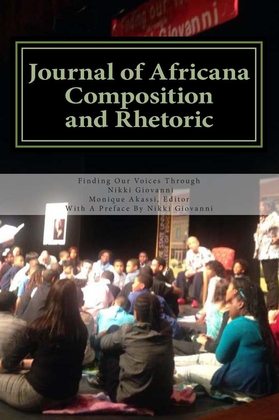 Journal of Africana Composition and Rhetoric: Special Edition: Finding Our Voices Through Nikki Giovanni