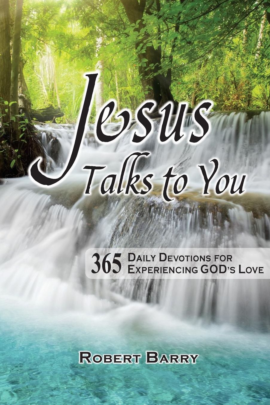 Jesus Talks to You: 365 Daily Devotions for Experiencing GOD's Love