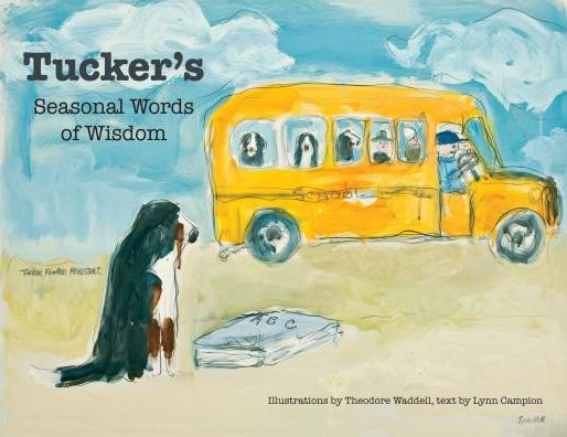 Tucker's Seasonal Words of Wisdom