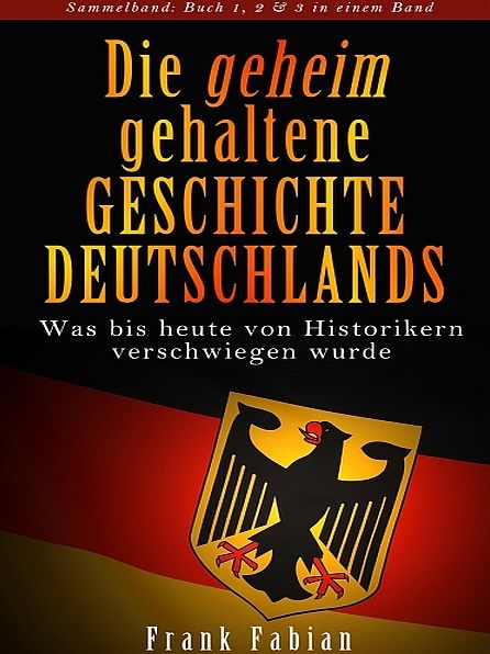 Die geheim gehaltene Geschichte Deutschlands - Sammelband