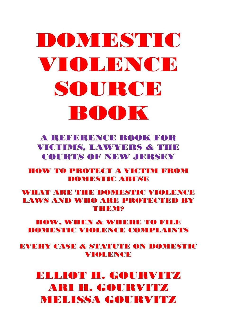 Domestic Violence Source Book: A Reference Book for Victims, Lawyers, and the Courts of New Jersey