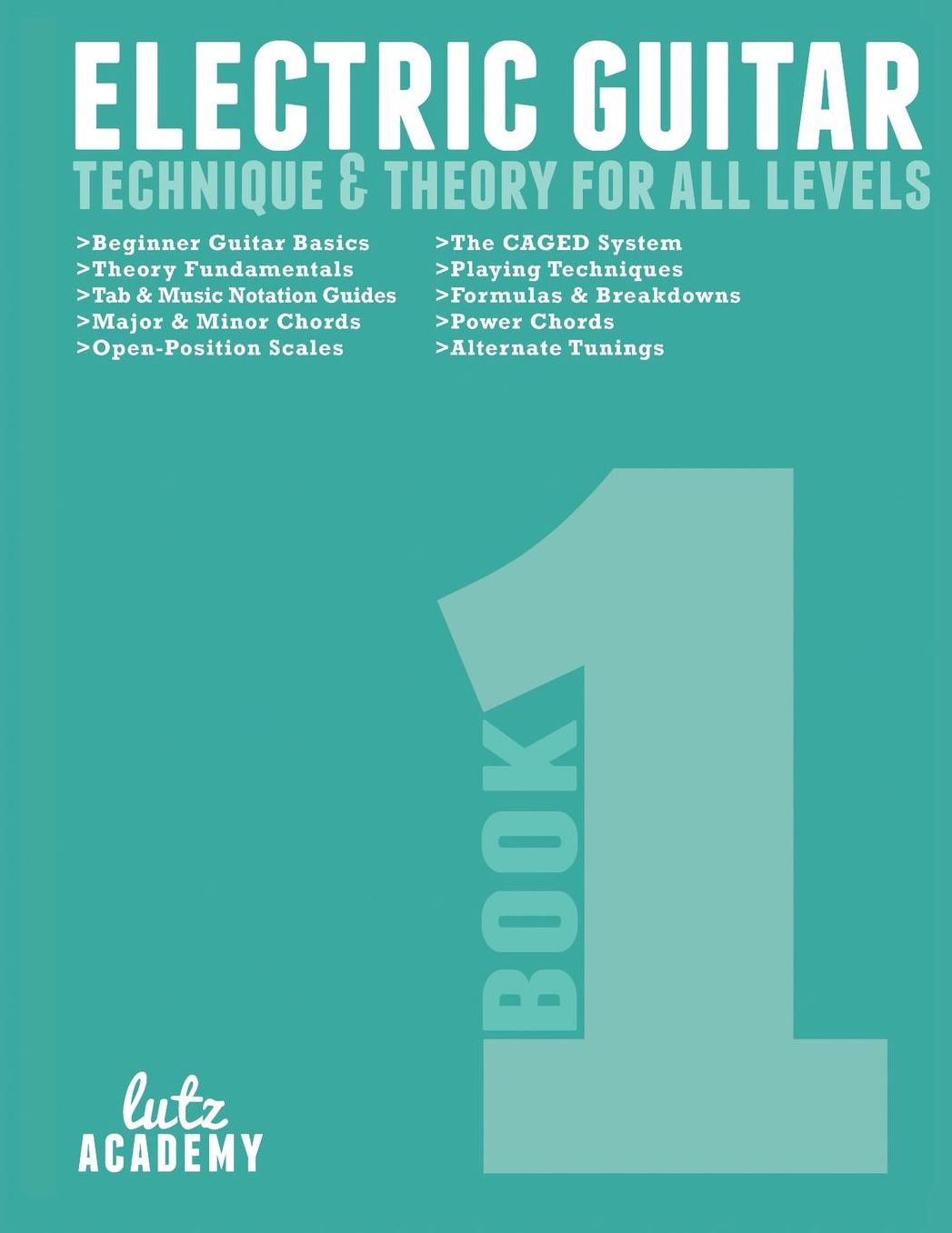 Electric Guitar: Technique & Theory for All Levels