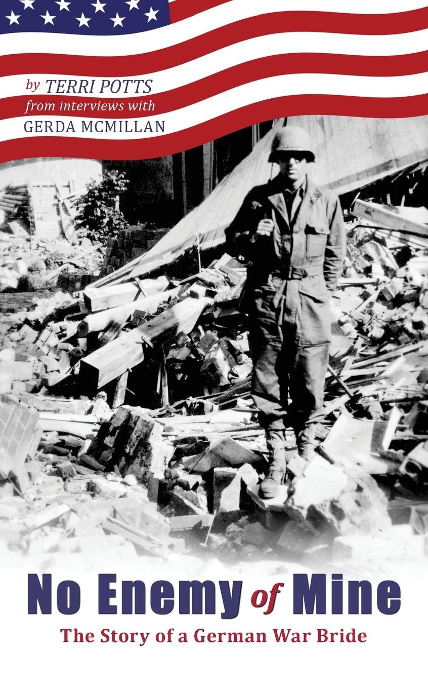 No Enemy of Mine: The Story of a German War Bride