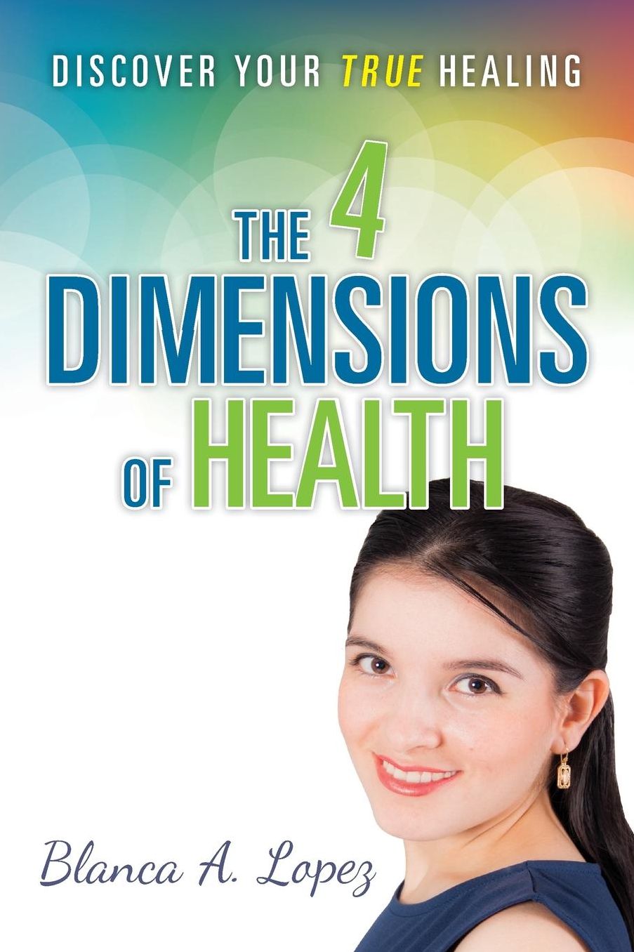 The 4 Dimensions of Health: Discover Your True Healing
