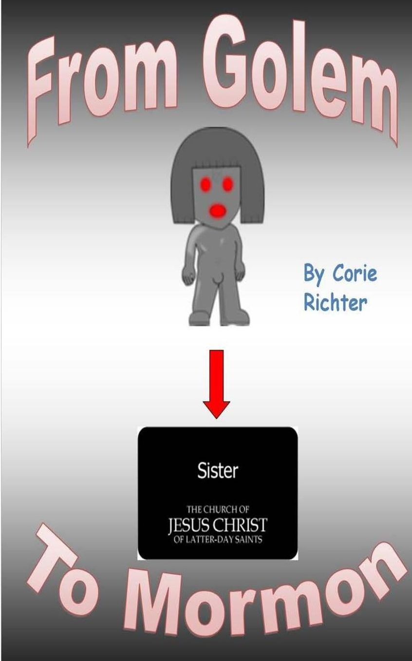 From Golem to Mormon: A Physical and Spiritual Survival Story
