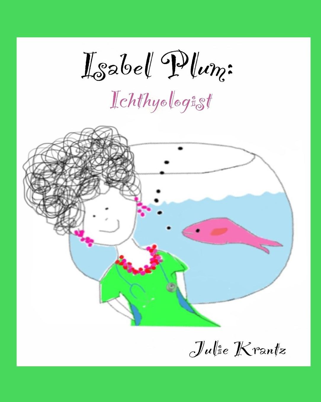 Isabel Plum: Ichthyologist