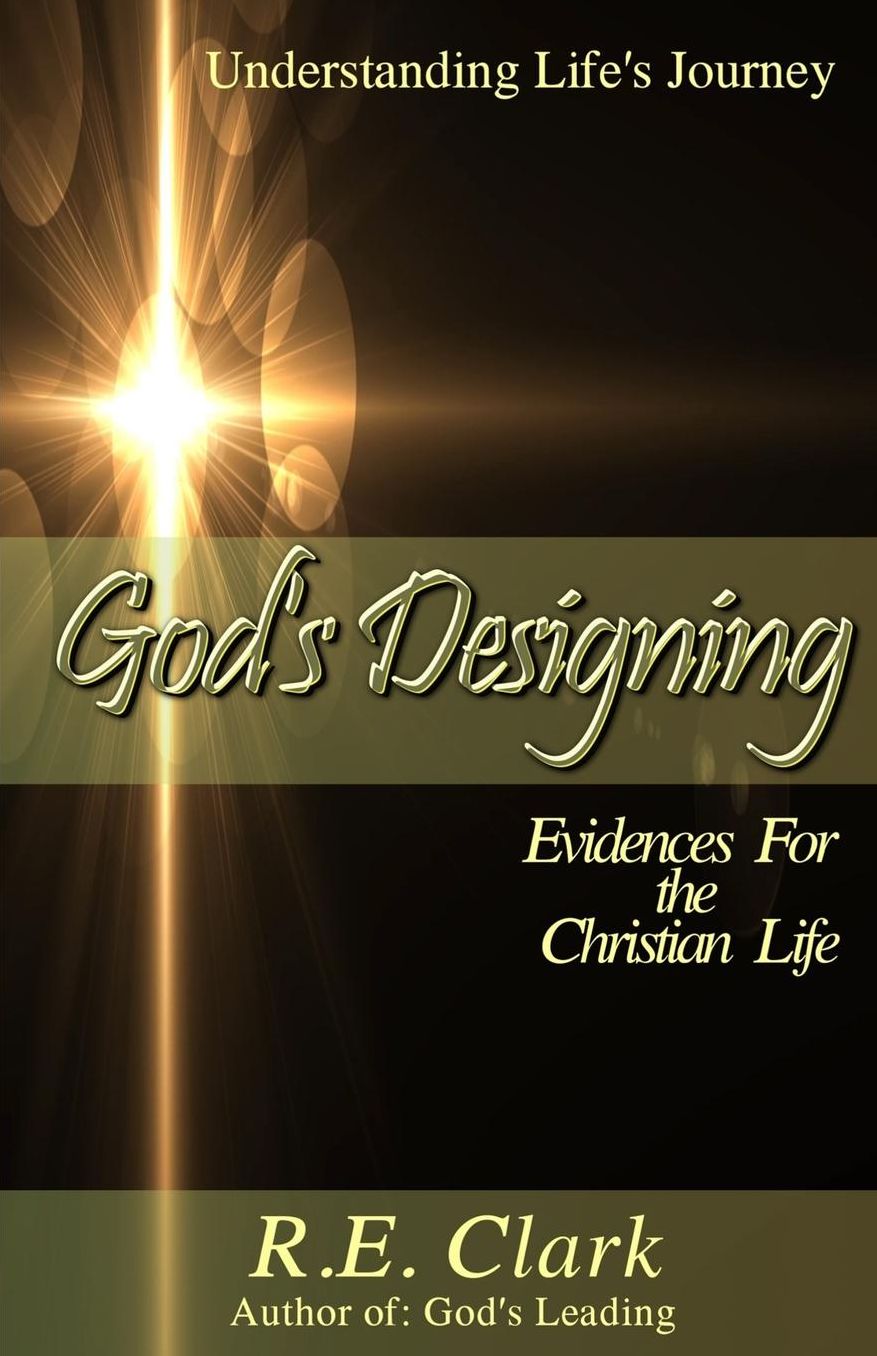 God's Designing: 6 Evidences For the Christian Life