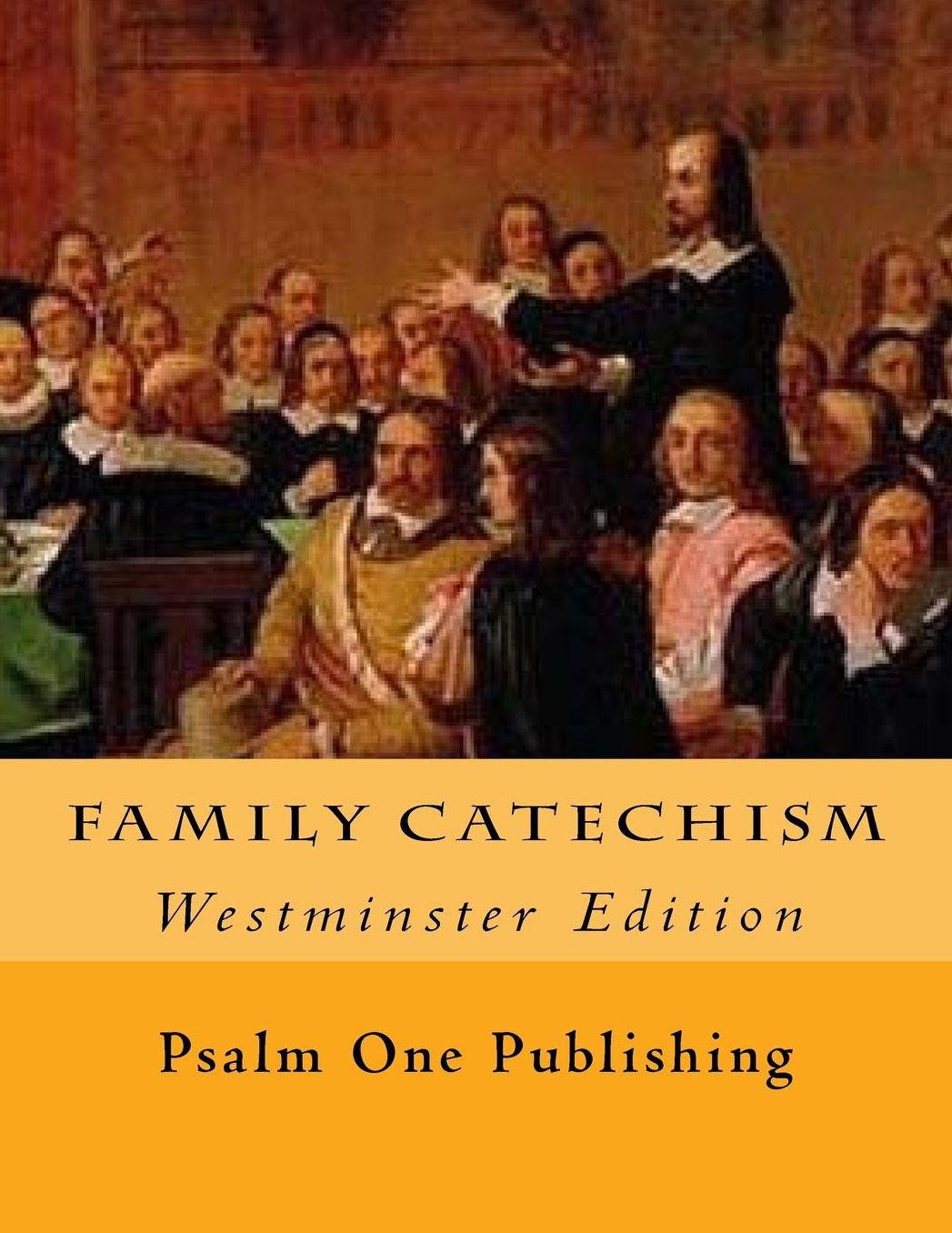 Family Catechism: Westminster Edition