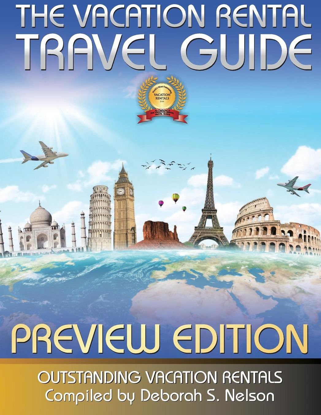 The Vacation Rental Travel Guide: Outstanding Vacation Rentals