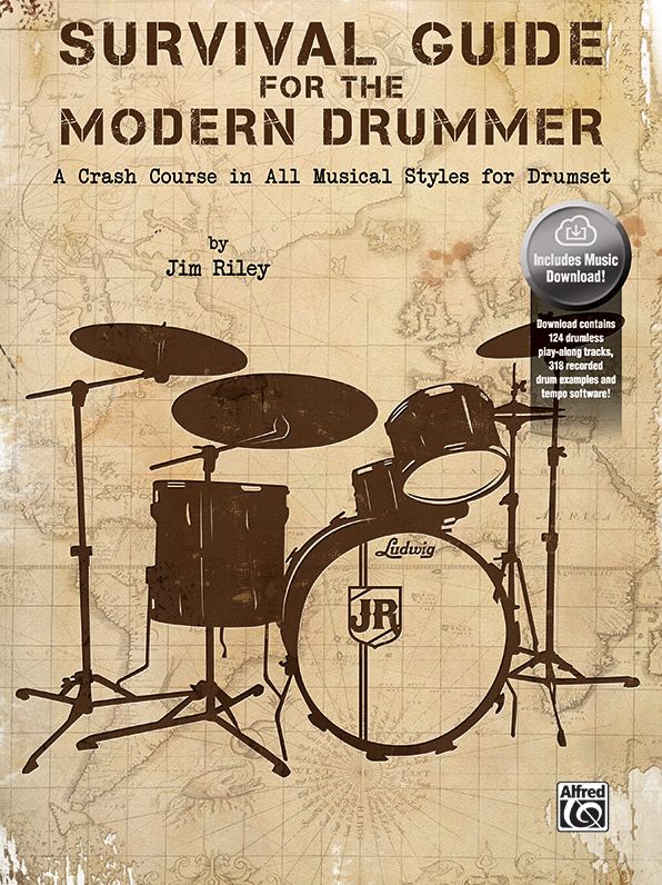 Survival Guide for the Modern Drummer: A Crash Course in All Musical Styles for Drumset, Book & CD