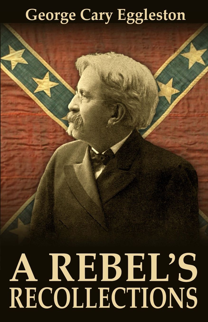 A Rebel's Recollections