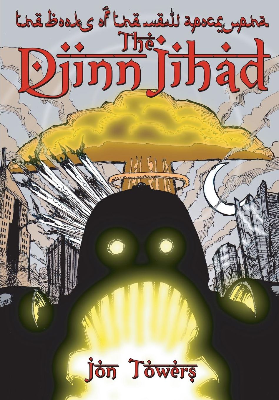 Djinn Jihad: The Books of the New Apocrypha
