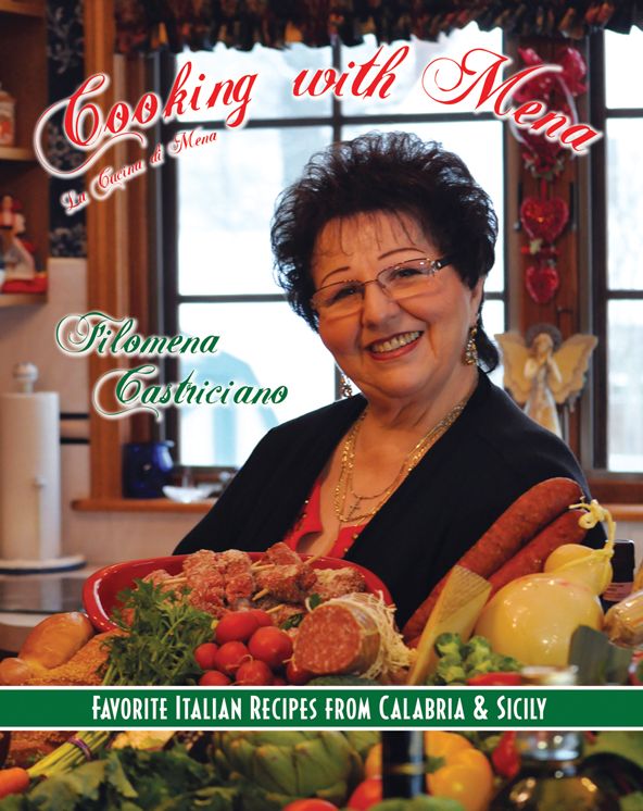 Cooking with Mena: Favorie Italian recipes from Calabria & Sicily