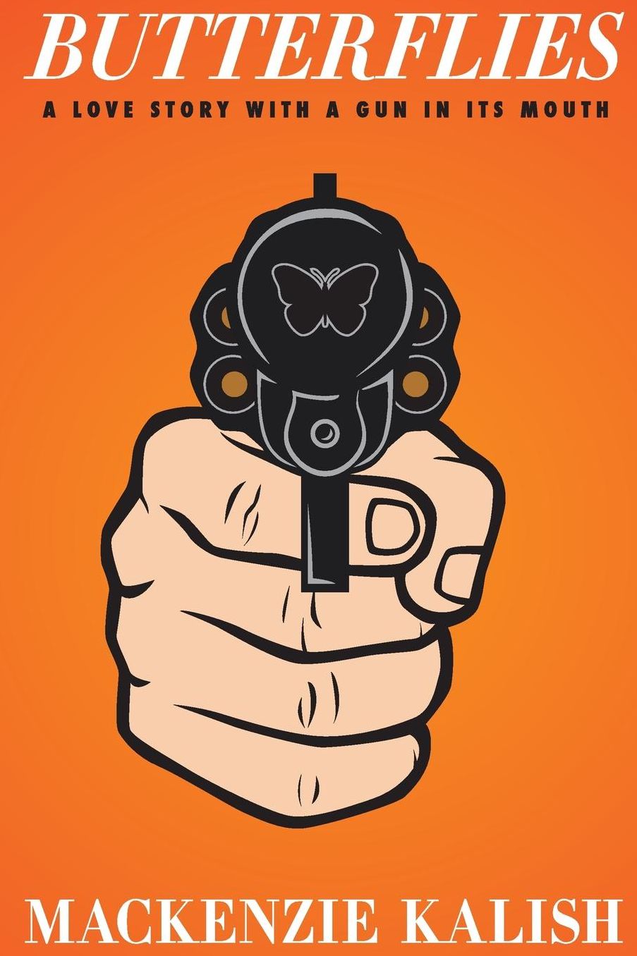 Butterflies: A Love Story with a Gun in its Mouth