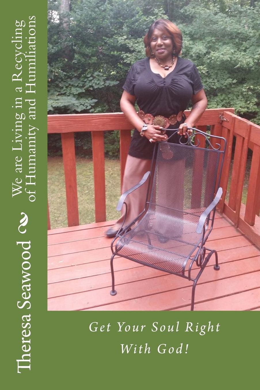 We are Living in a Recycling of Humanity and Humiliations: Get Your Soul Right With God!