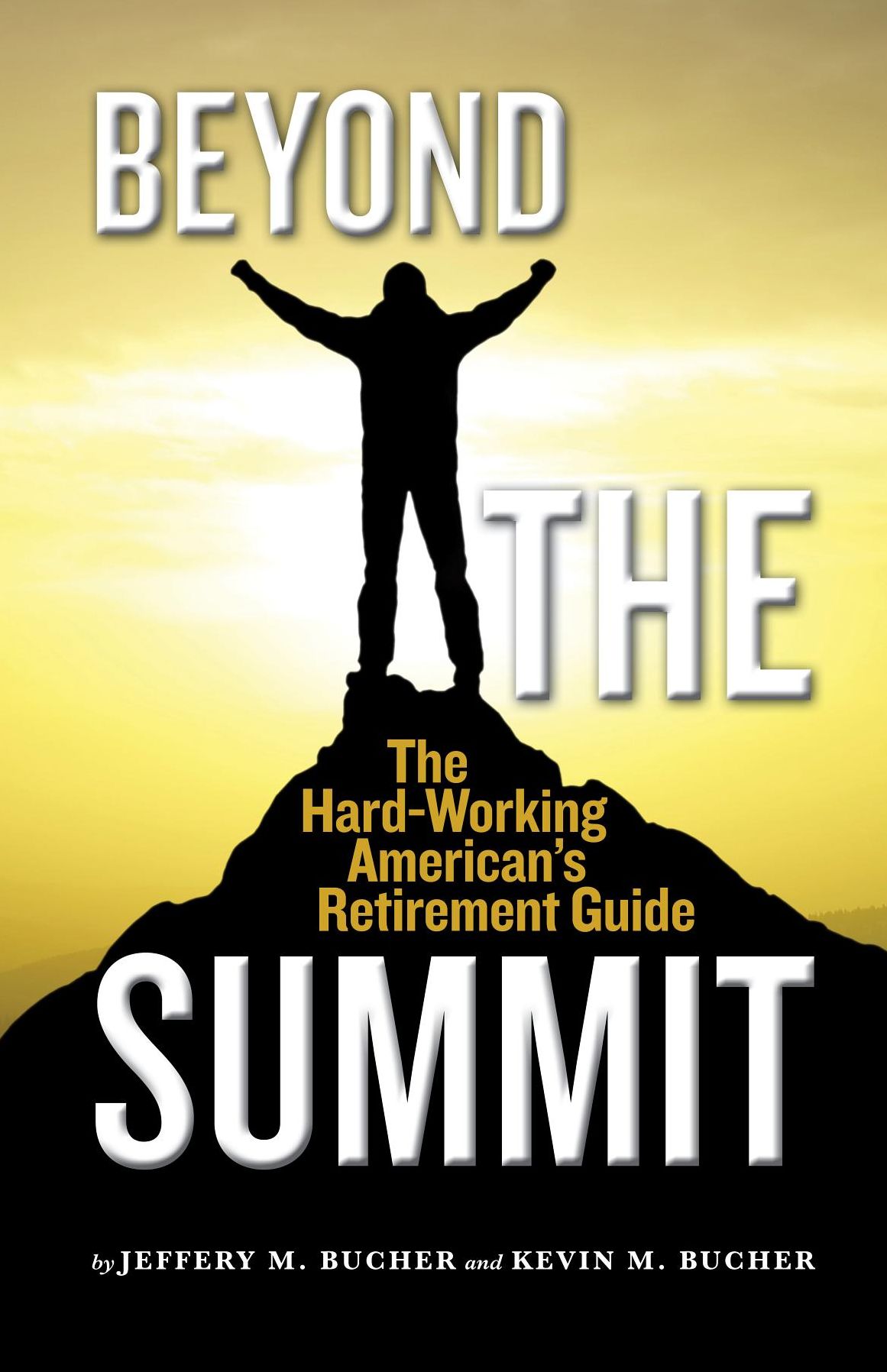 Beyond the Summit: The Hard-Working American's Retirement Guide