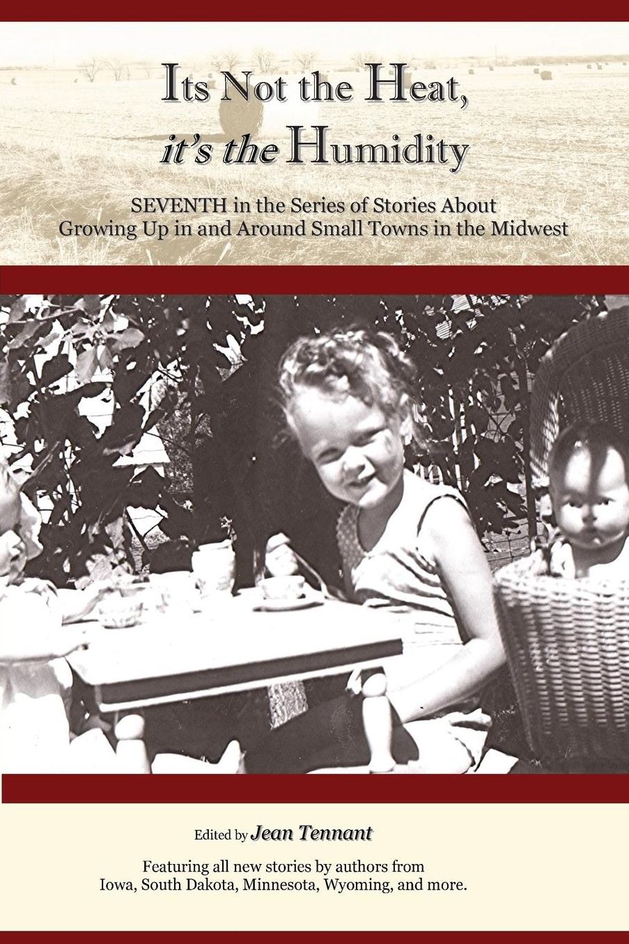 It's Not the Heat, It's the Humidity: Seventh in the Series of Stories About Growing Up
