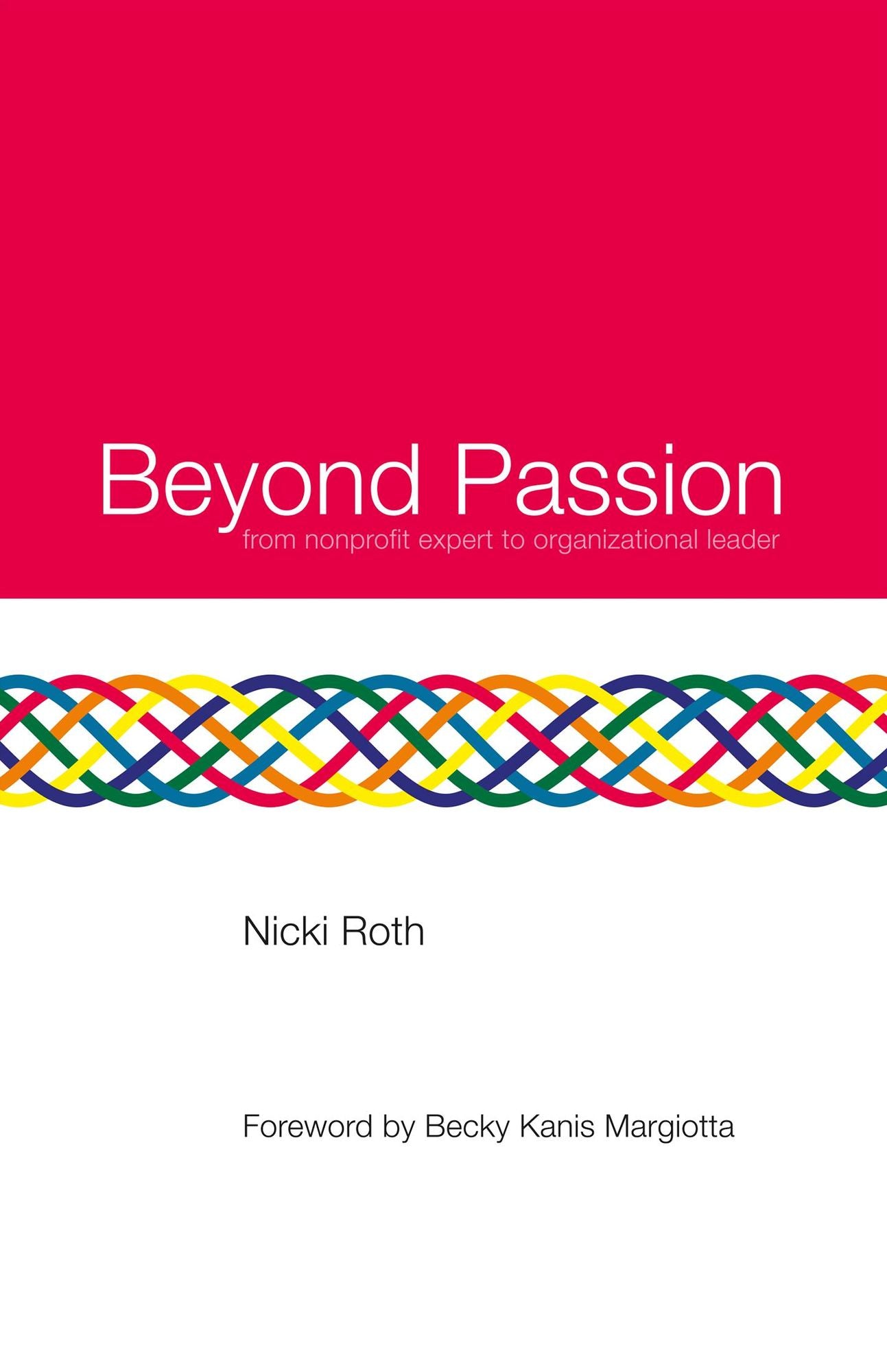 Beyond Passion: from Nonprofit Expert to Organizational Leader