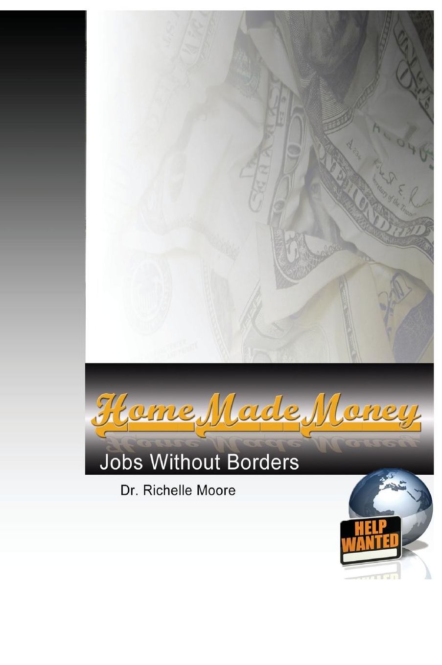 Home Made Money: Jobs Without Borders