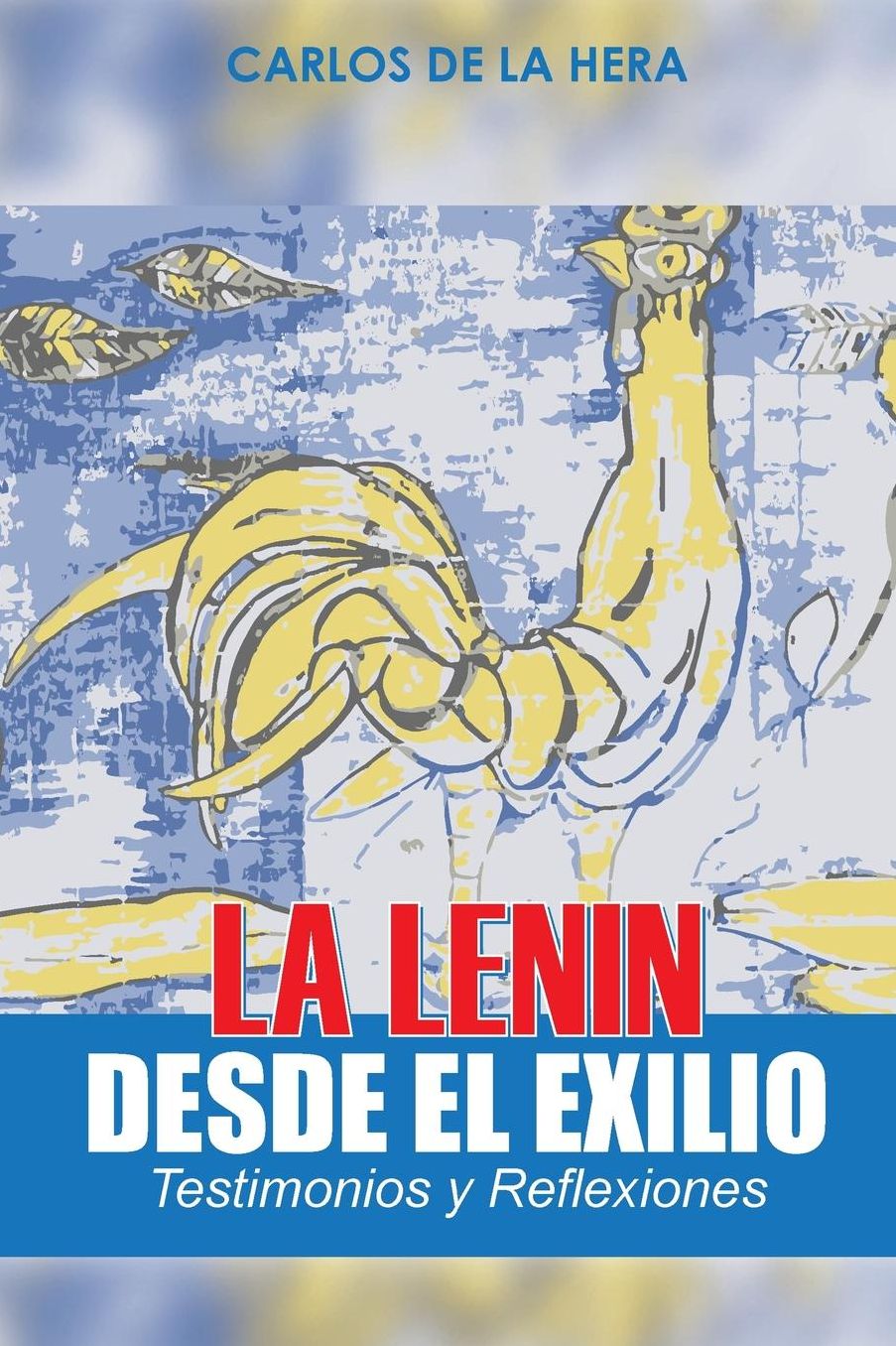 La Lenin desde el exilio: testimonios y reflexiones
