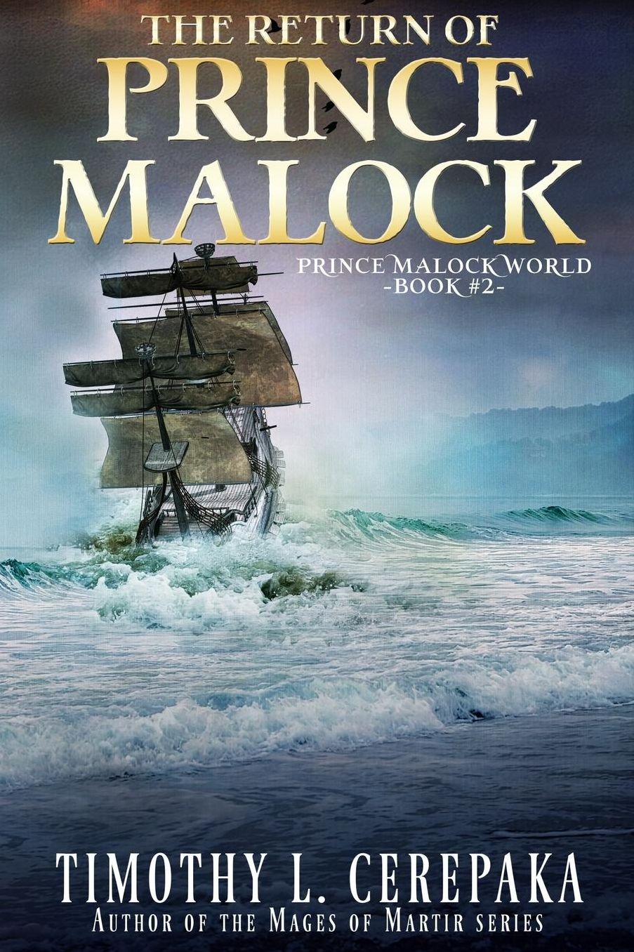 The Return of Prince Malock: Second book in the Prince Malock World