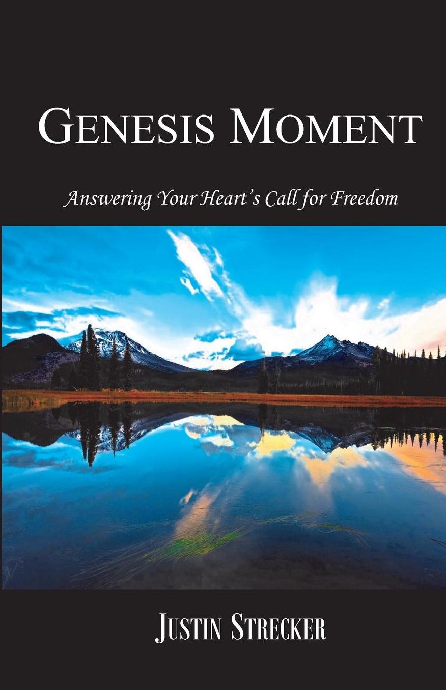 Genesis Moment: Answering Your Heart's Call for Freedom