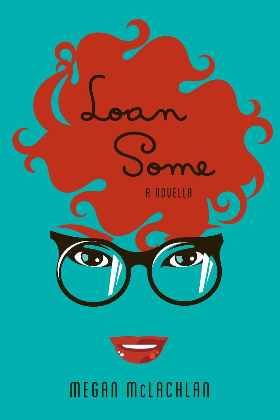 Loan Some: A Novella
