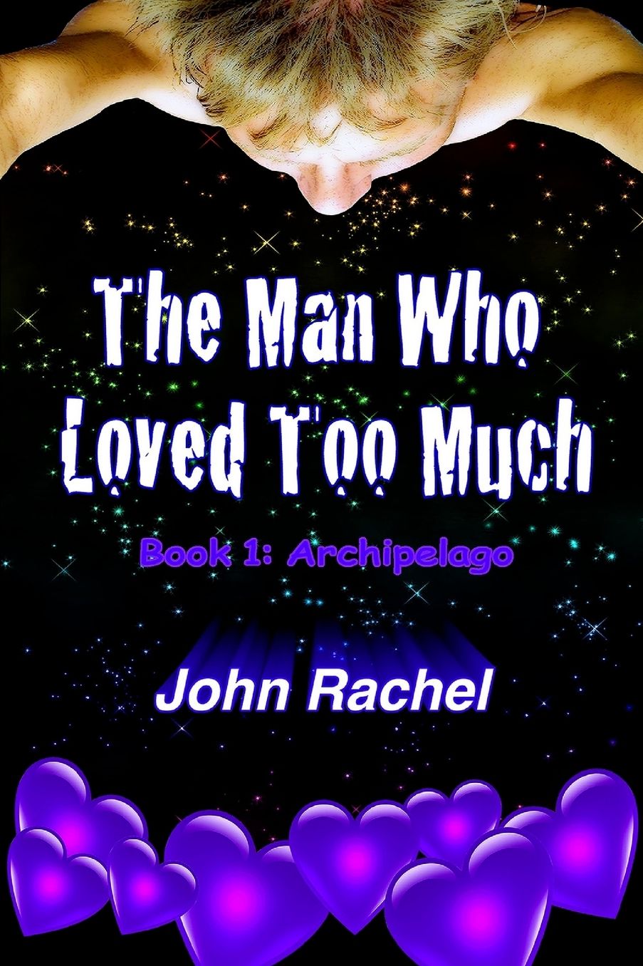 The Man Who Loved Too Much - Book 1: Archipelago