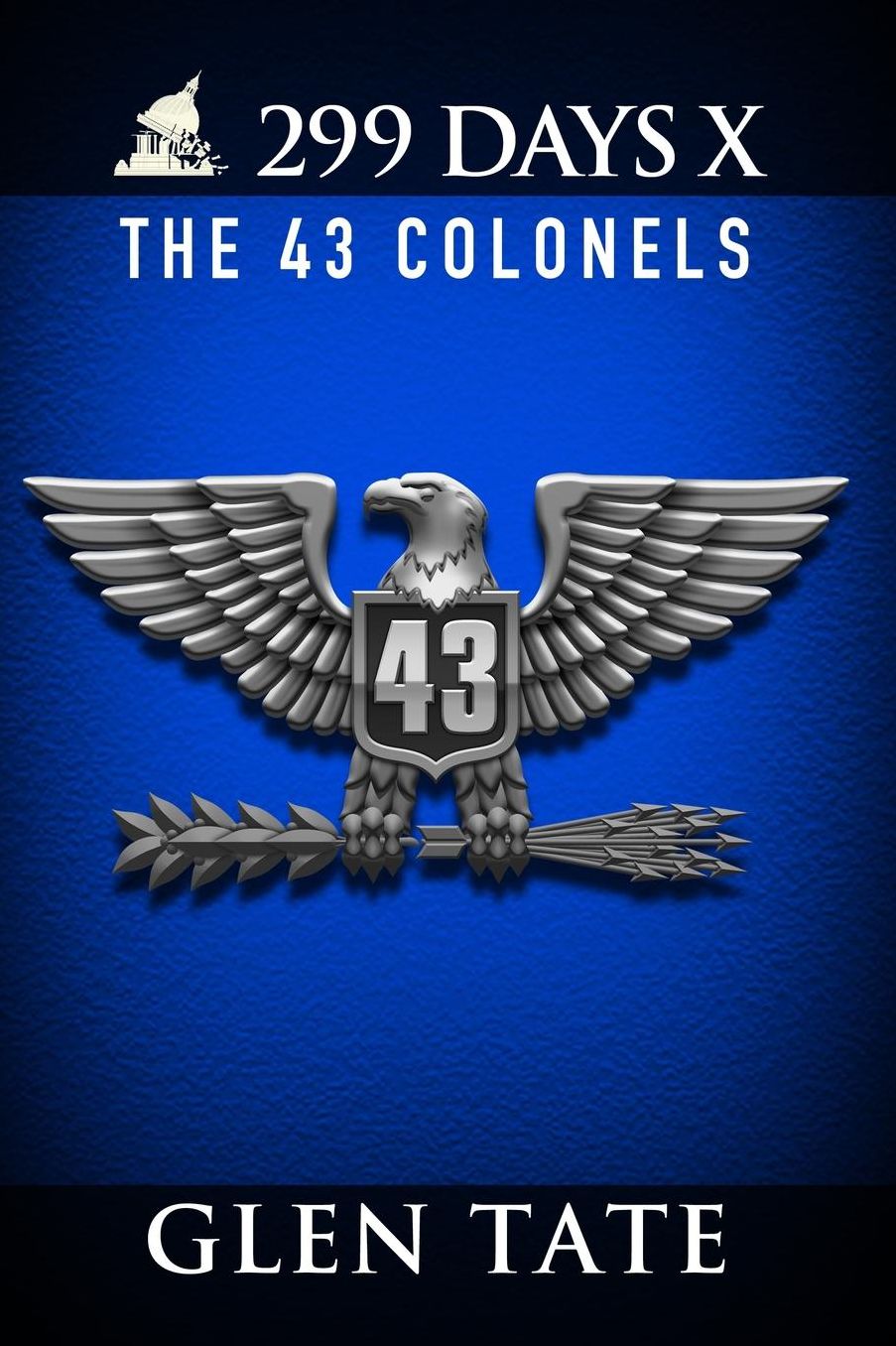 299 Days: The 43 Colonels