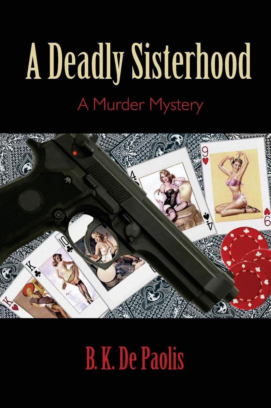 A Deadly Sisterhood: A Murder Mystery
