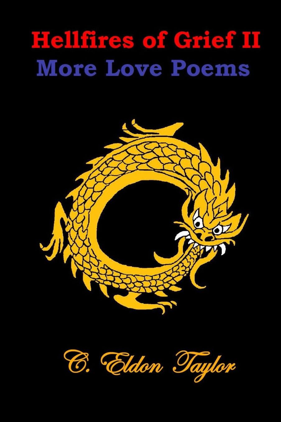 Hellfires of Grief II: More Love Poems