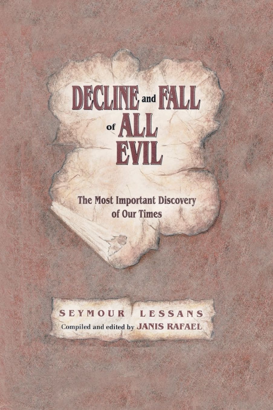 Decline and Fall of All Evil: The Most Important Discovery of Our Times