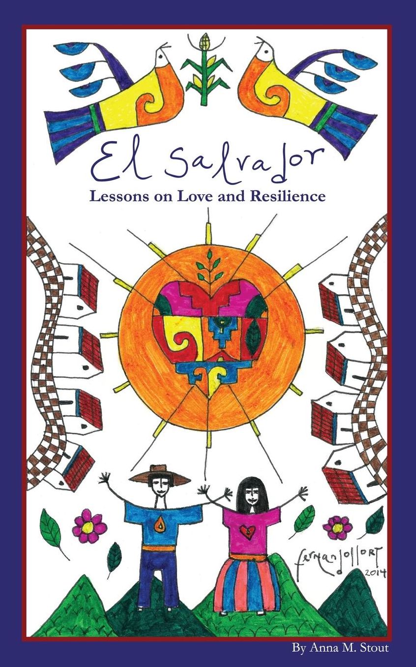 El Salvador: Lessons on Love and Resilience