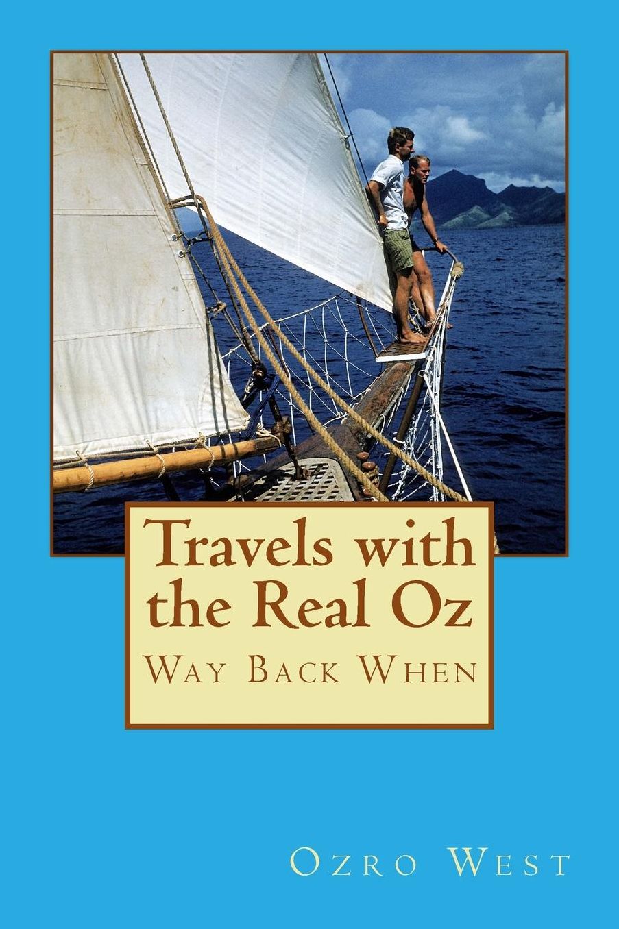 Travels With the Real Oz: Way Back When