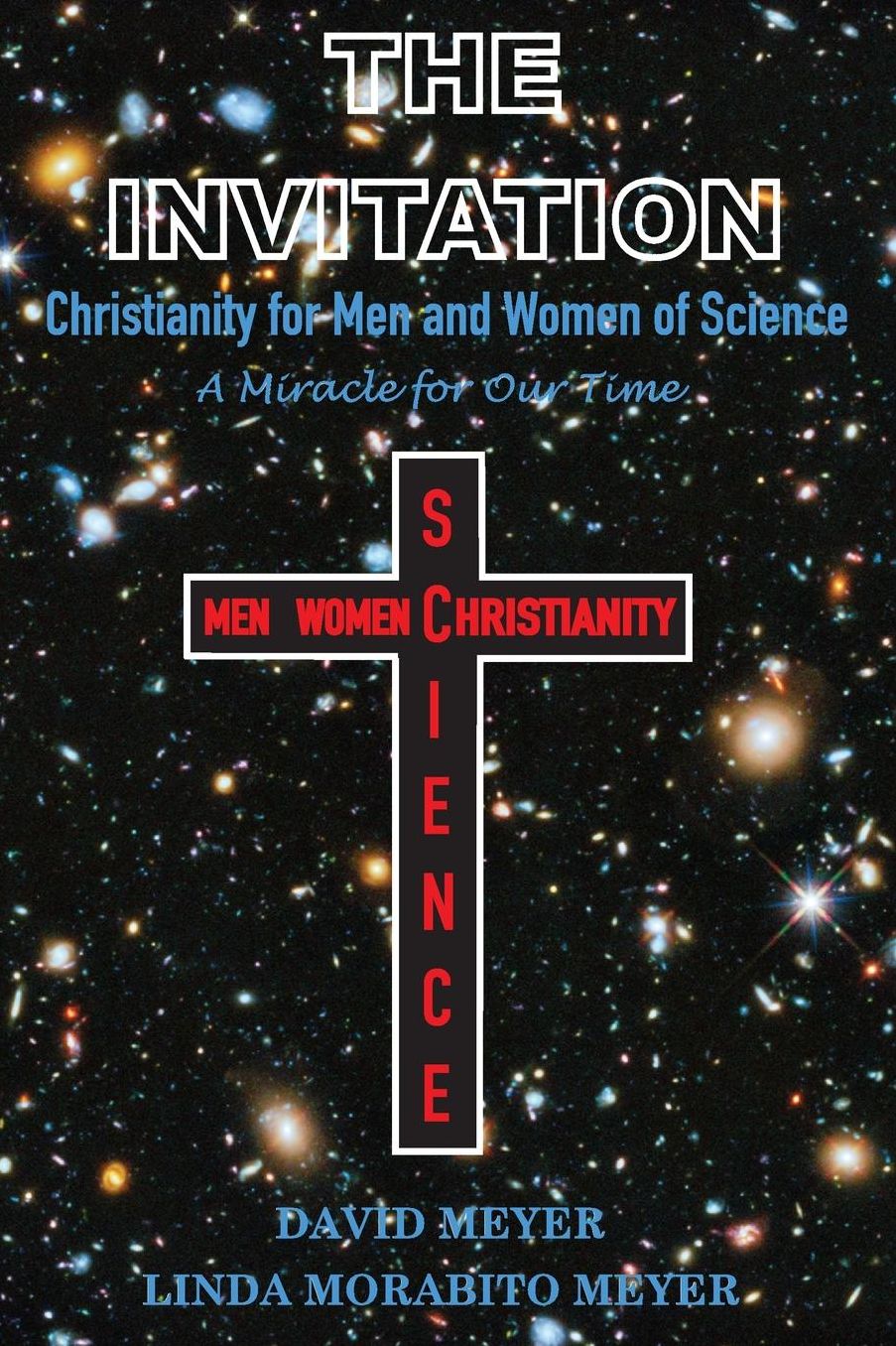 The Invitation: Christianity for Men and Women of Science, A Miracle for Our Time