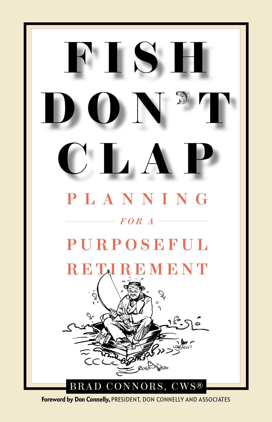 Fish Don't Clap: Planning For A Purposeful Retirement