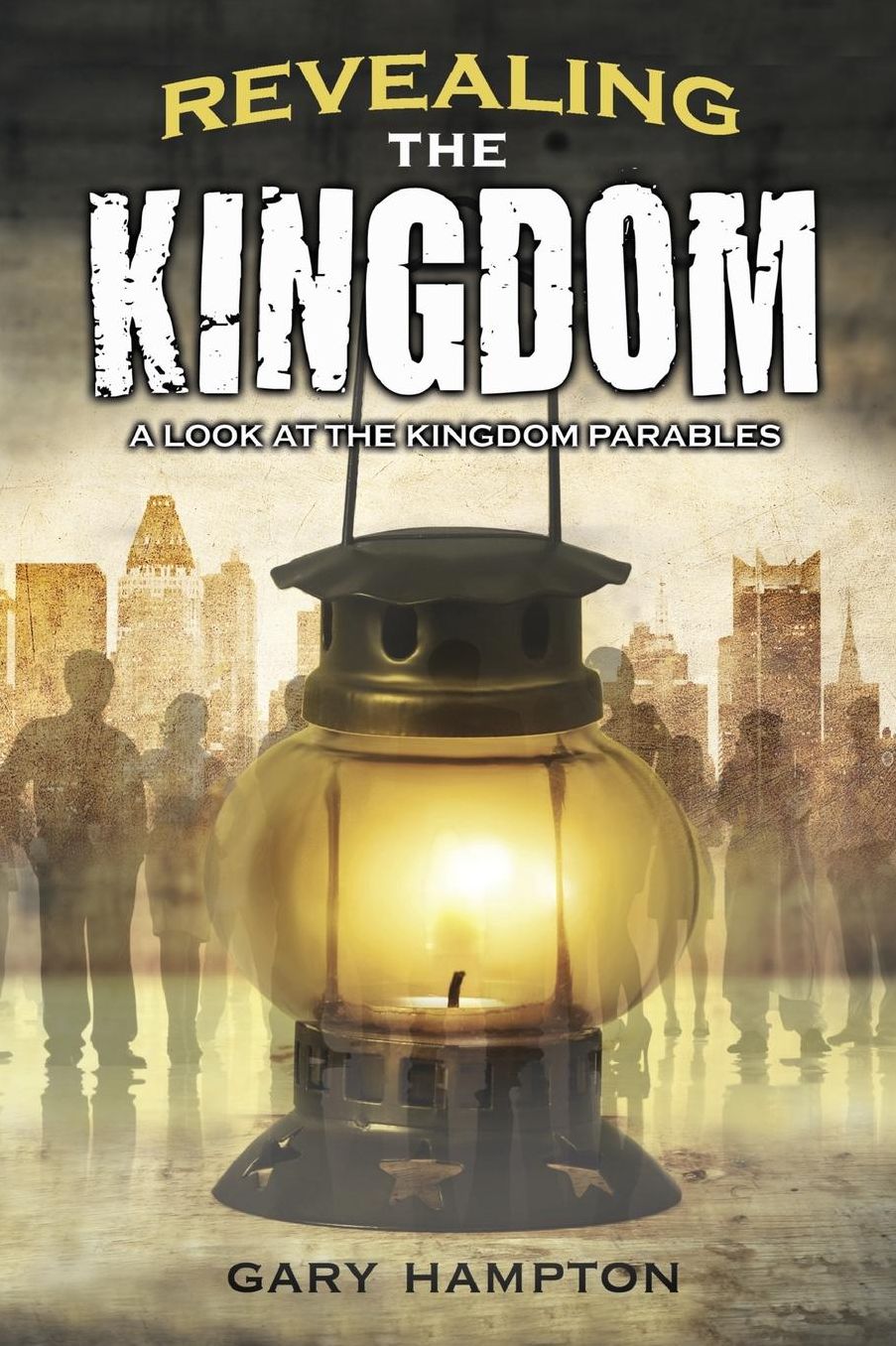 Revealing the Kingdom: A Look at the Kingdom Parables