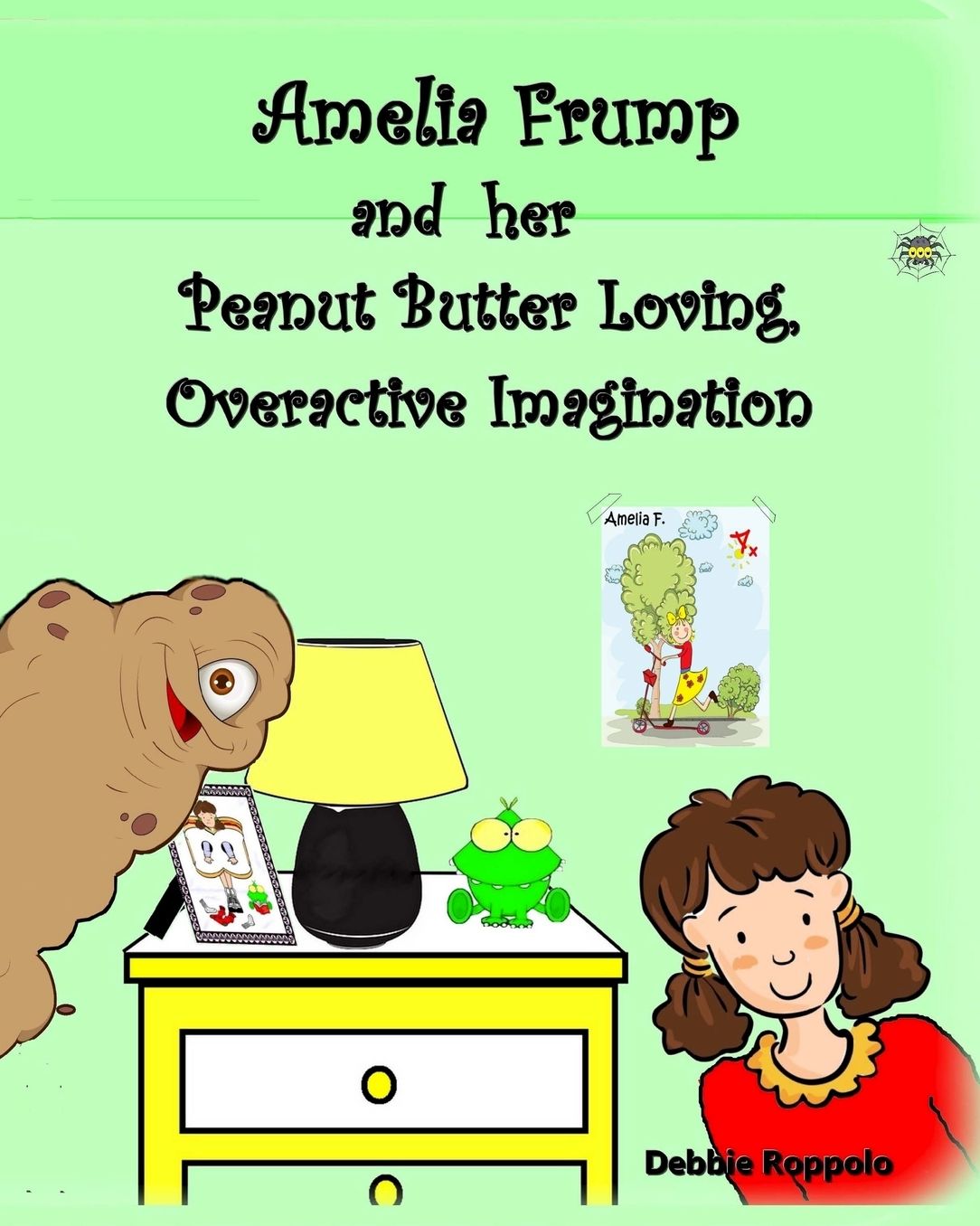 Amelia Frump & Her Peanut Butter Loving, Overactive Imagination