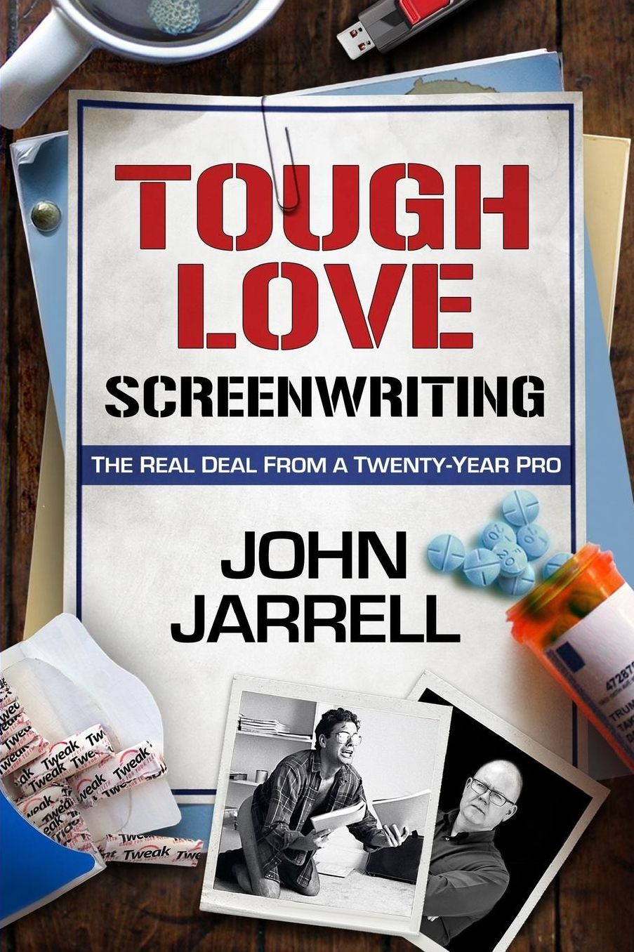 Tough Love Screenwriting: The Real Deal From A Twenty-Year Pro