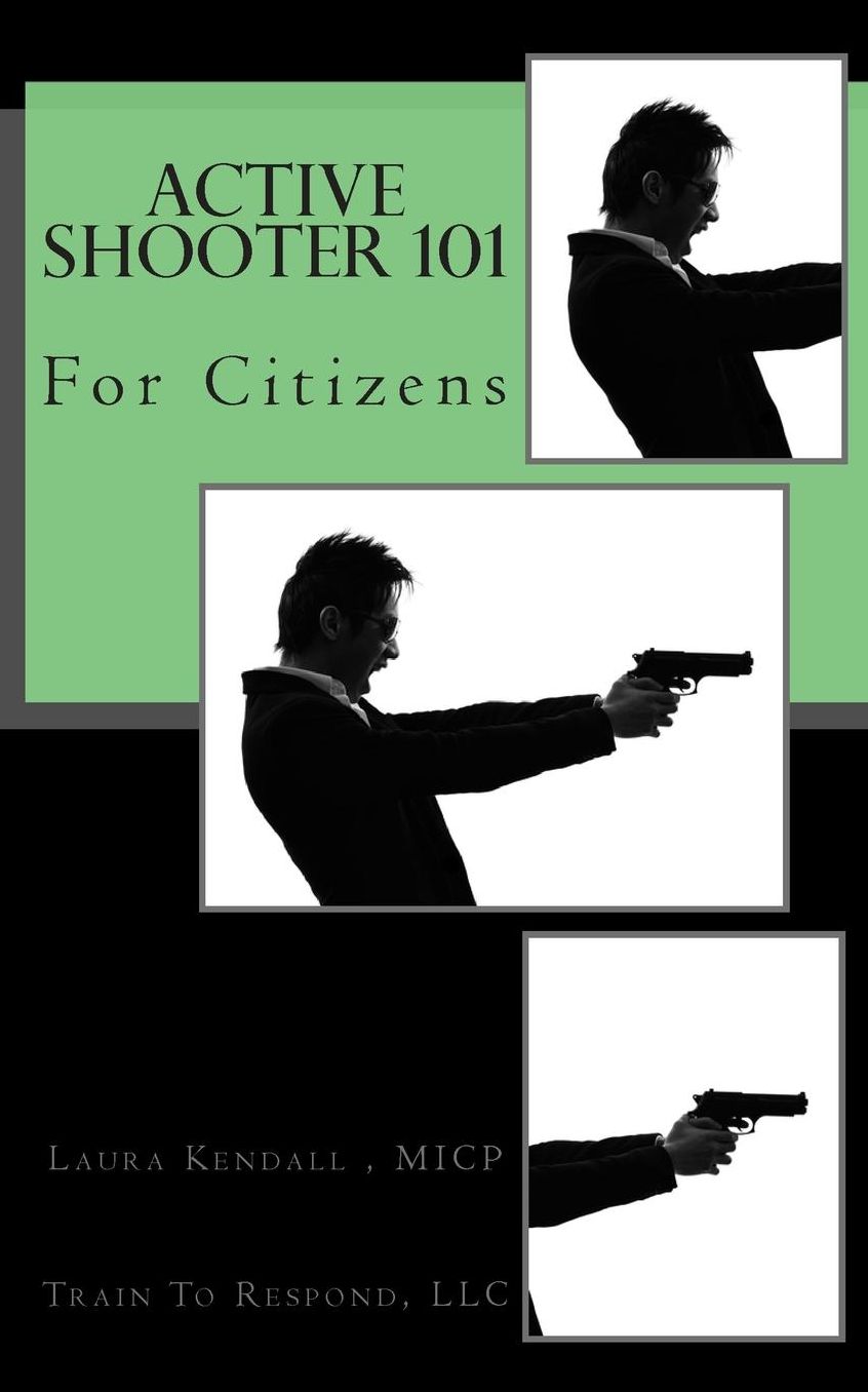 Active Shooter 101- for Laypersons/Citizens